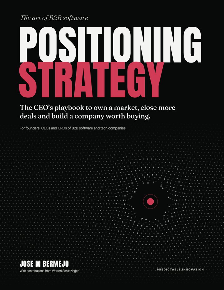 Book cover: Positioning Strategy, The Art of B2B Software, by Jose M Bermejo, with contributions from Warren Schirtzinger