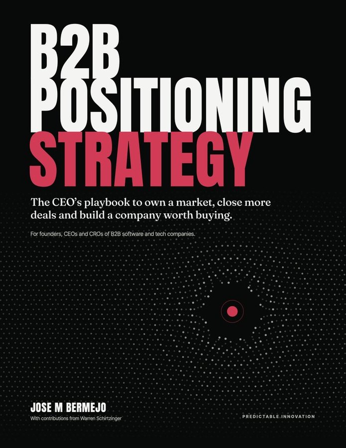 Book cover: B2B Positioning Strategy, by Jose M Bermejo, with contributions from Warren Schirtzinger